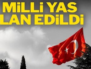 Kahramanmaraş depremi nedeniyle 7 gün süreyle milli yas ilan edildi